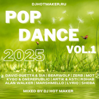 DJ HOT MAKER - POP DANCE 2025 VOL.1