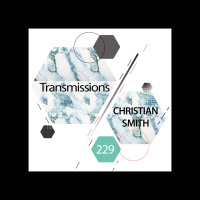 Transmissions 229 | Christian Smith