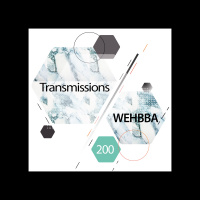 Transmissions 200 | Wehbba