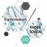 Transmissions 272 | Kaiser Souzai