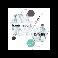 Transmissions 207 | Dj Vibe