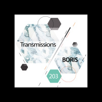 Transmissions 203 | Boris