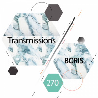 Transmissions 270 | Boris