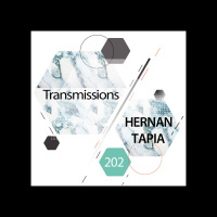 Transmissions 202 | Hernan Tapia