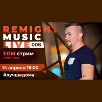 Remight Music Live 008: Future House #8