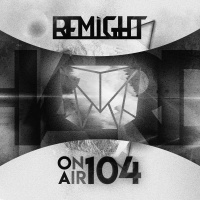 Remight - Remight On Air 104 (Hard) #104