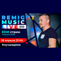 Remight Music Live 010: Progressive House Part 2 #10