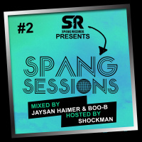 Spang Session Episode 2 - Mixed by Boo-B  Jaysan Haimer hosted by Shockman