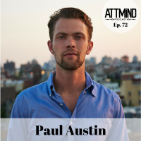 Microdosing Psychedelics For A Better World | Paul Austin ~ ATTMind 73