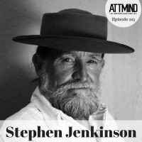 More Considerations on Dying in a Deathphobic Culture | Stephen Jenkinson ~ ATTMind 105