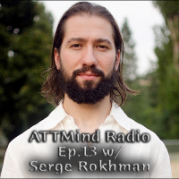 God, Somatics,  Psychedelic Sex w/ Serge Rokhman ~ Ep 13