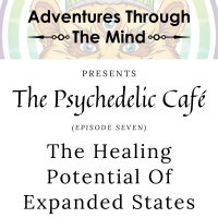 The Healing Potential Of Expanded States | Psychedelic Café 7aling Potential Of Expanded States | Psychedelic Café 7