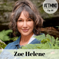 Psychedelic Feminism | Zoe Helene ~ ATTMind 81