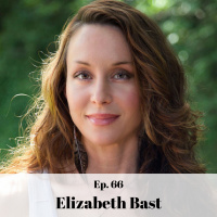 Tantra, Entheogens, and Conscious Sexuality | Elizabeth Bast ~ Ep. 66