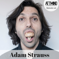 Treating OCD with Psychedelic Medicine | Adam Strauss ~ ATTMind 106