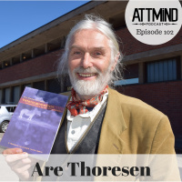 Spirit Entities, Disease, and Demons | Are Thoresen ~ ATTMind 102