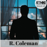 A User Friendly Guide to Psychedelic Drug Assisted Psychotherapy | R. Coleman ~ ATTMind 108
