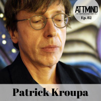 Escaping Heroin | Patrick Kroupa ~ ATTMind 82