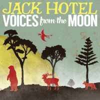 Voices From The Moon by Jack Hotel | On The Record