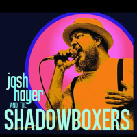 Josh Hoyer and the Shadowboxers Self-Titled Debut | On The Record