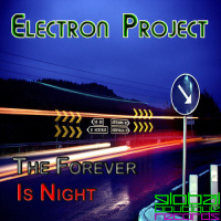 Electron Project - The Forever Is Night(Uplifting Mix)(Demo)