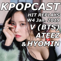 Hit Replays: V(BTS), ATEEZ amp Hyomin W4 Jan. 2019