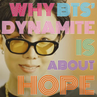 Why BTS Dynamite is about Hope