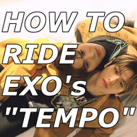 How To Ride EXOs Tempo