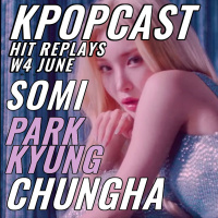 Hit Replays: SOMI, PARK KYUNG, CHUNGHA, W4 June 2019