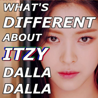 Whats Different About ITZYs Dalla Dalla