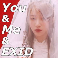 You amp Me amp EXID