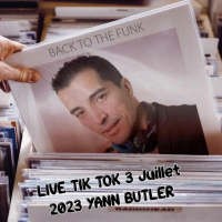 BACK TO THE FUNK LIVE TIK TOK 3 JUILLET 2023 YANN BUTLER