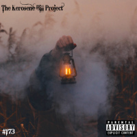 Episode 173: The Kerosene Bill Project: (Hip-Hop) #173: 8.11.23 | KeroseneBill.com | IG: @KeroseneBillpodcast