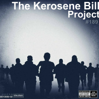 Episode 189: The Kerosene Bill Project: (Hip-Hop) #189: 2.22.24 | KeroseneBill.com | IG: @KeroseneBillpodcast