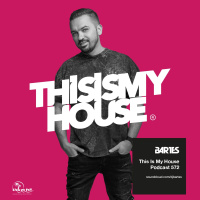 Bartes pres. This Is My House 572