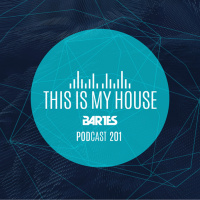 Bartes pres.This Is My House 201 - Podcast Rmf Maxxx