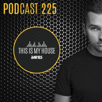 Bartes pres. This Is My House 225 PODCAST RMF MAXXX