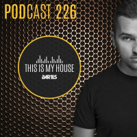 Bartes pres. This Is My House 226 PODCAST RMF MAXXX