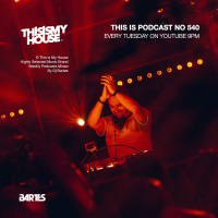 Bartes Pres. This Is My House 540