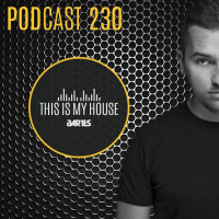 Bartes pres. This Is My House 230 Podcast RMF MAXXX
