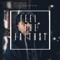 Asiprod - Feel The Faithst