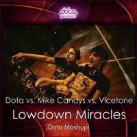 Dota vs. Mike Candys vs. Vicetone - Lowdown Miracles (Dota Mashup)