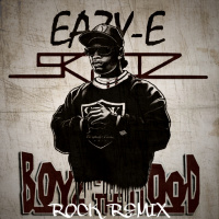 Eazy-E - Boyz In The Hood (ROCK MIX)
