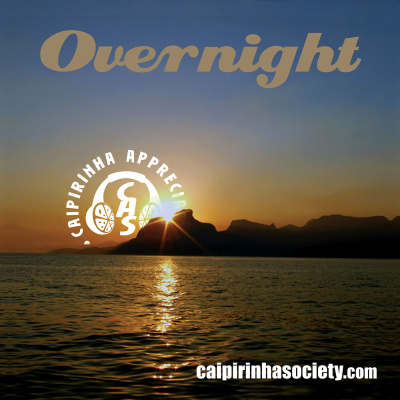 Caipirinha Appreciation Society - Brazil Beyond Cliches