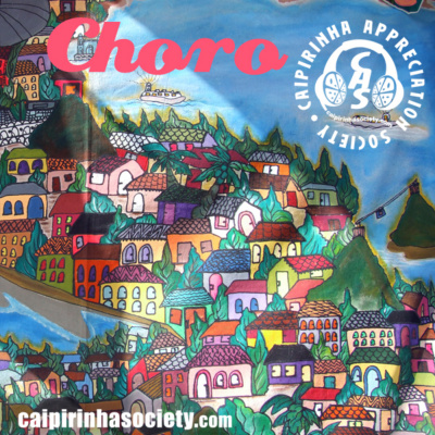 Caipirinha Appreciation Society - Brazil Beyond Cliches