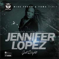 Jennifer Lopez - Get Right (Mike Prado  Foma Radio Edit)