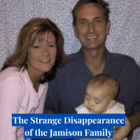The Strange Disappearance of the Jamison Family