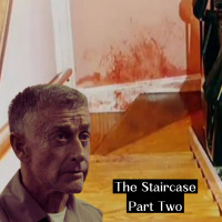 The Staircase Part Two