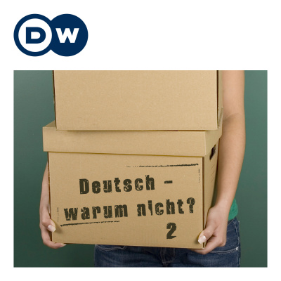 Deutsch - Warum Nicht? Série 2 | Apprendre Lallemand | Deutsche Welle