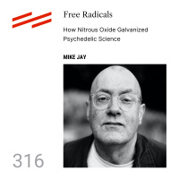 Mike Jay - Free Radicals: How Nitrous Oxide Galvanized Psychedelic Science